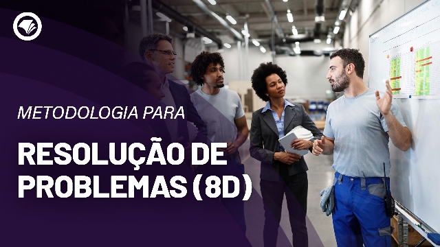 Desvendando o 8D: Por Que Essa Metodologia é Essencial?