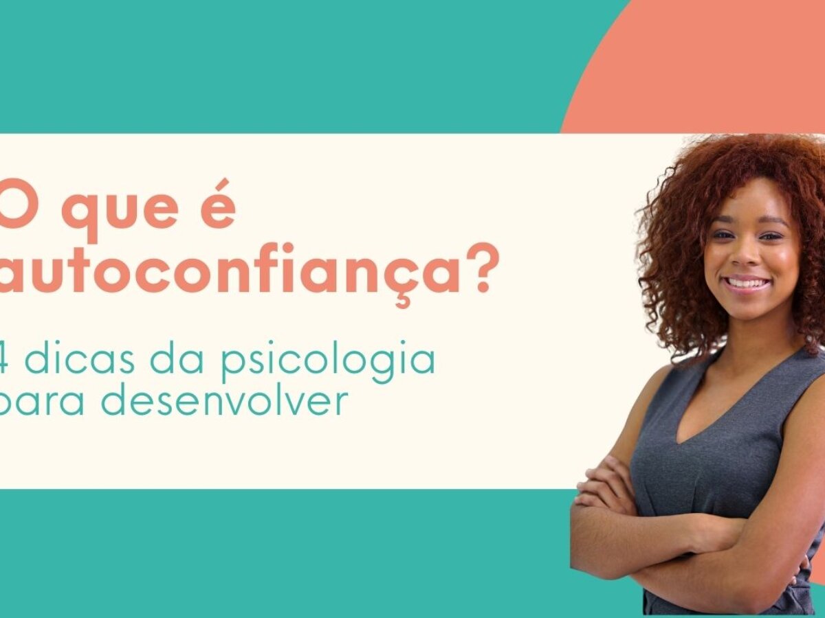autoestima vs autoconfiança qual a diferença real