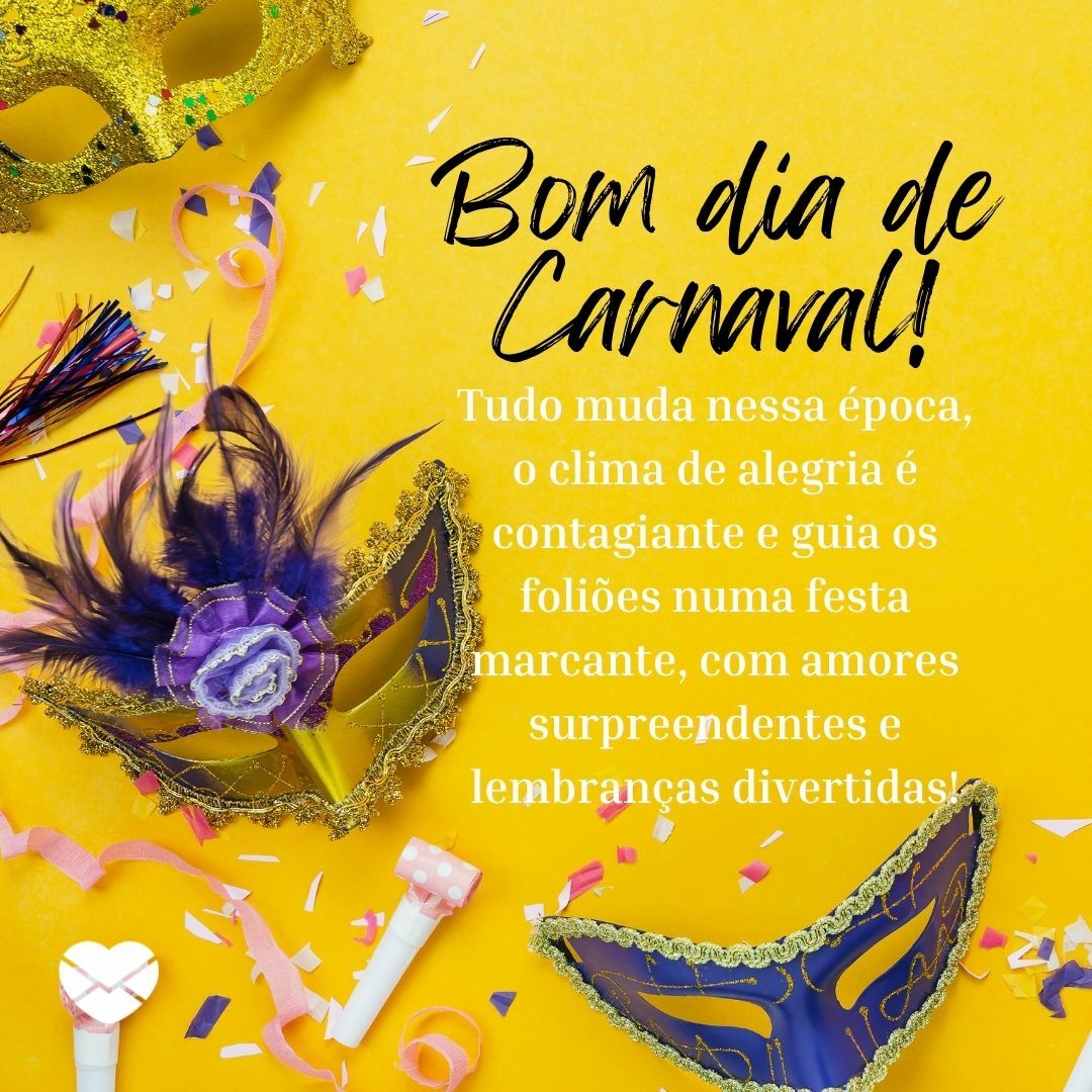 carnaval bom dia alegria