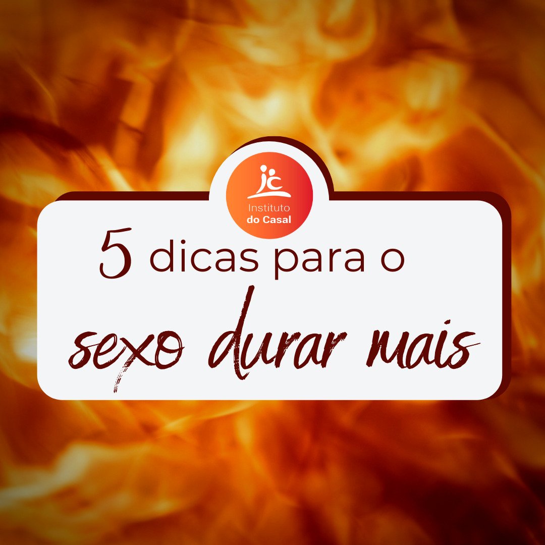 Como Fazer O Sexo Durar Mais