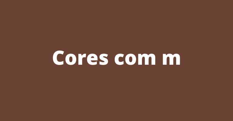 cores com a letra m para inspirar