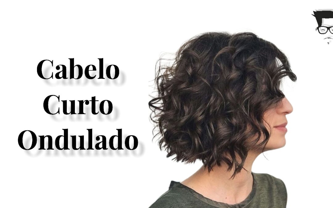Cortes Para Cabelo Ondulado Curto