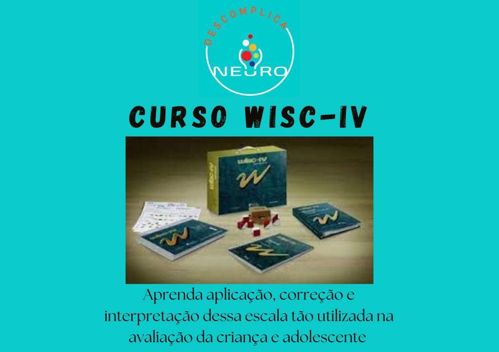 Desvendando o WISC-IV: Fundamentos