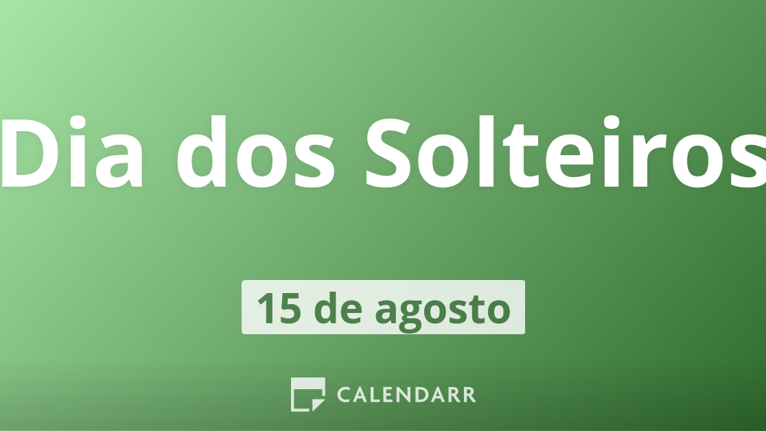 Dia Do Solteiro 15 De Agosto