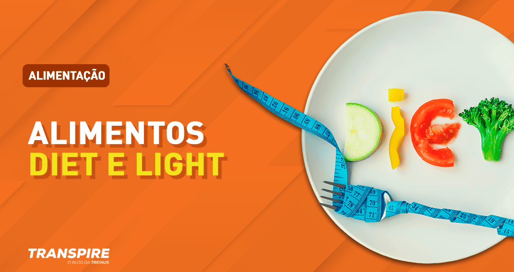 Mitos e Verdades sobre Alimentos Dietéticos e Light