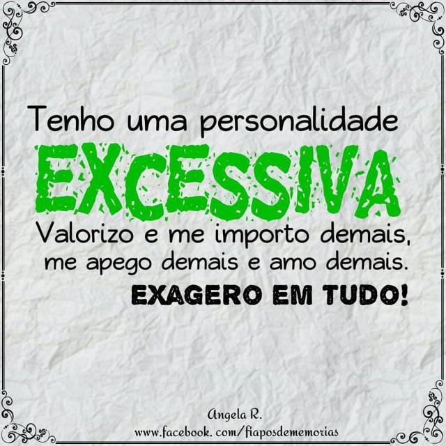 ela é intensa demais