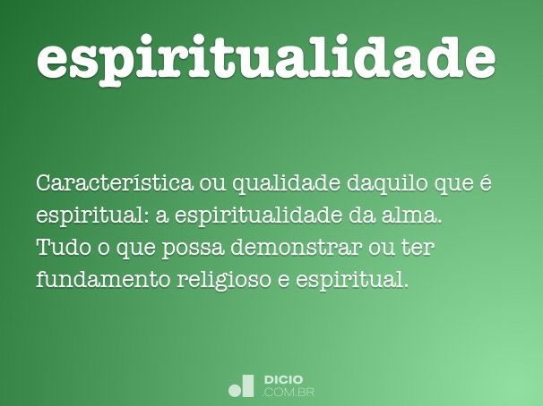 o que é espiritualidade e como praticar