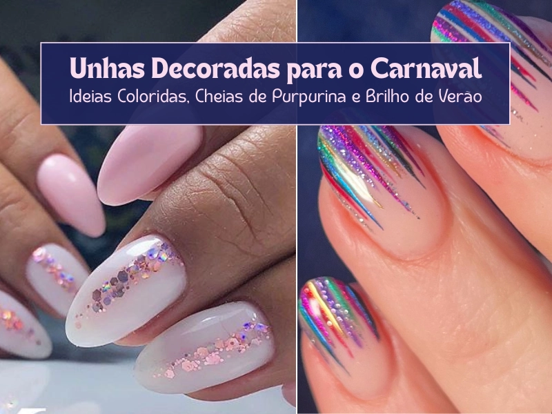 francesinha unhas decoradas carnaval