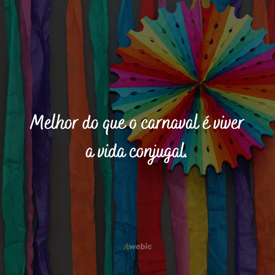 frases de carnaval engraçadas vs frases românticas