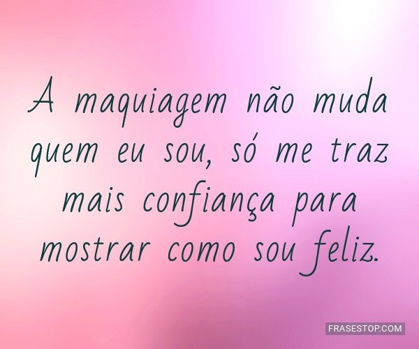 frases curtas maquiagem