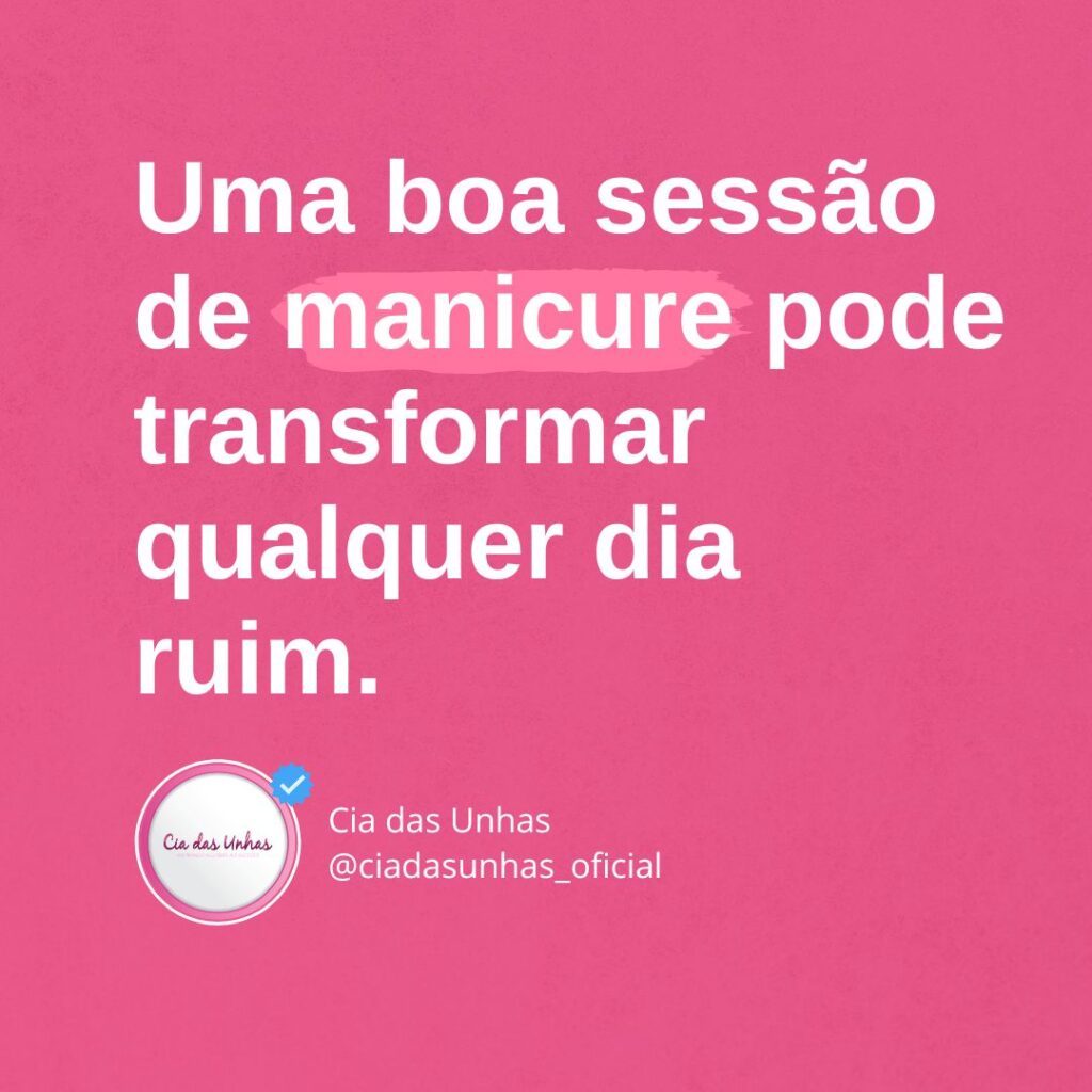 frases unhas feitas autoestima alta