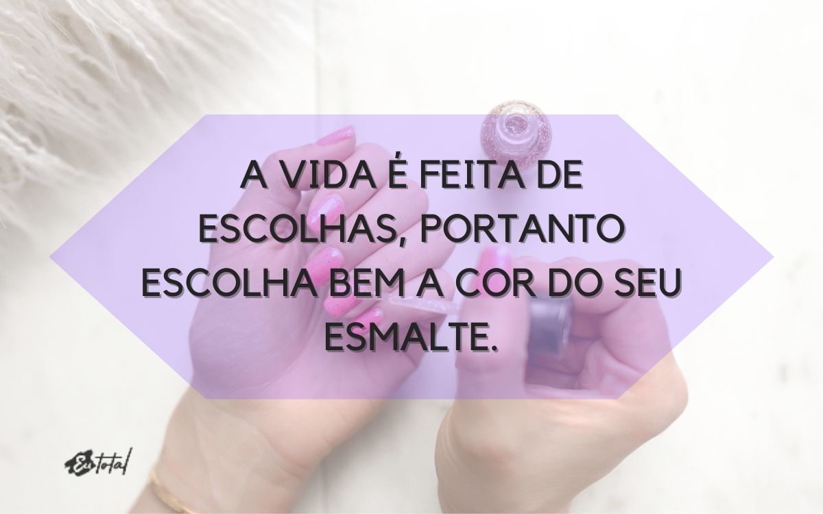 frases unhas autoestima