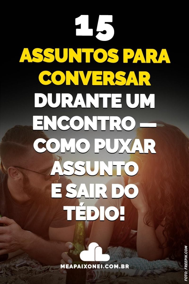 ideias de assuntos para primeiro encontro