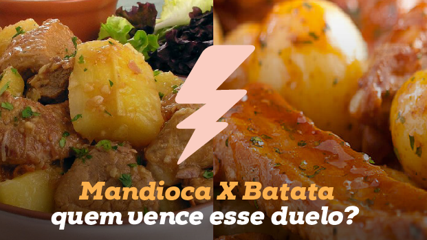 macaxeira ou batata doce qual escolher