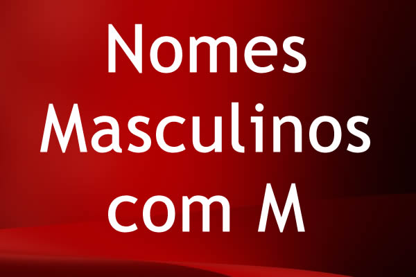 nomes masculinos com M