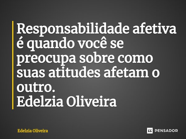 Como a Comunicação Clara Fortalece a Responsabilidade Afetiva?