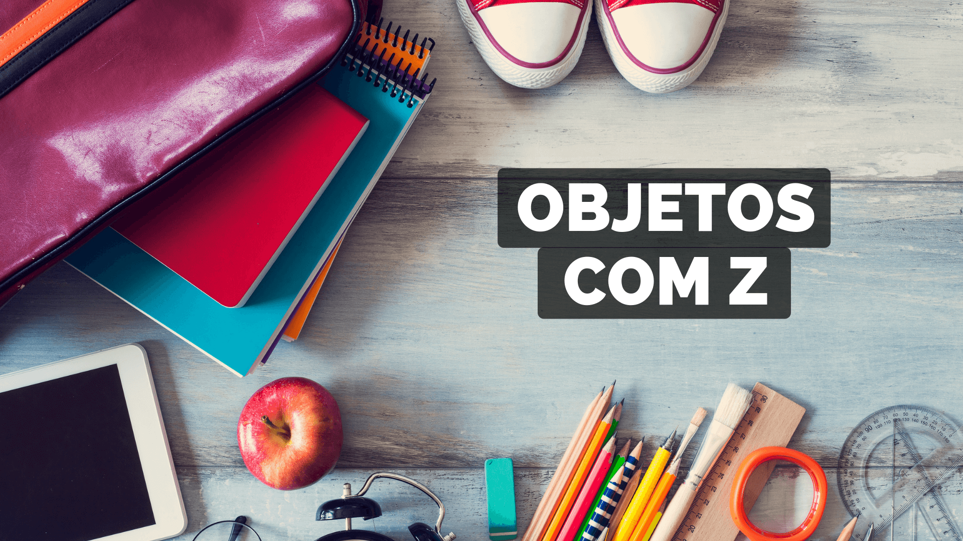 objetos com a letra z