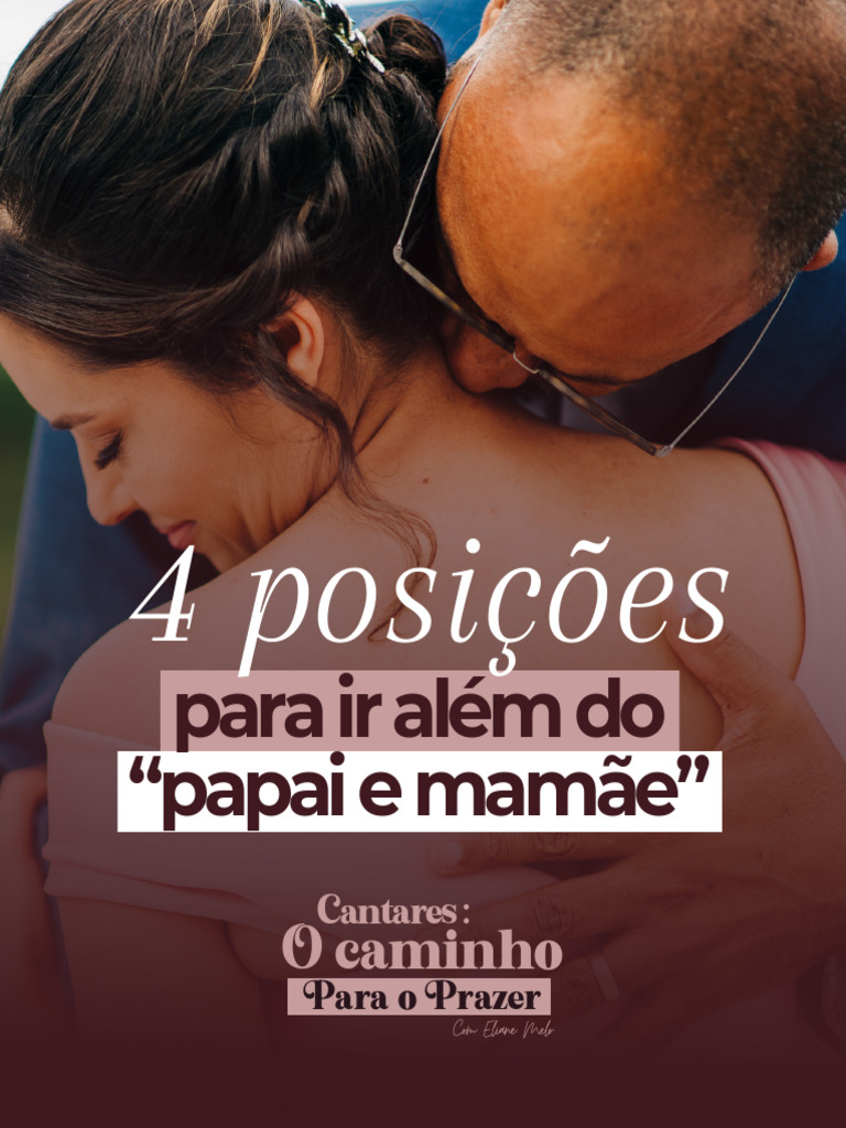 1. Posição Papai e Mamãe: O Guia Completo para Prazer