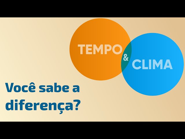 qual a diferença entre tempo e clima