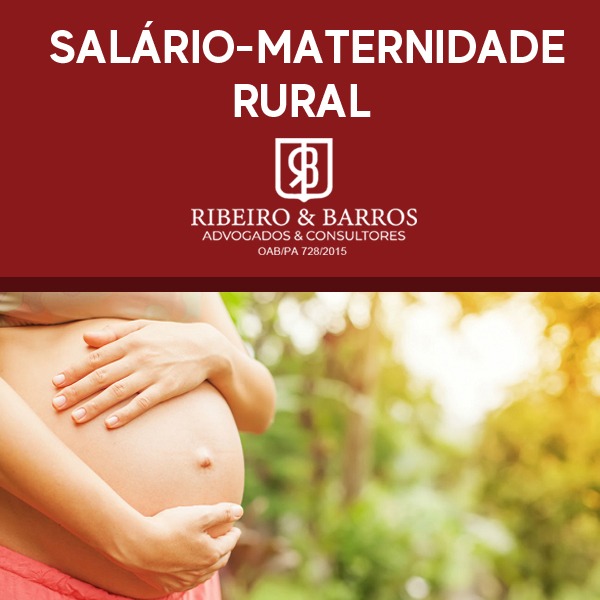 Guia Completo: Como Comprovar a Atividade Rural para o Salário-Maternidade