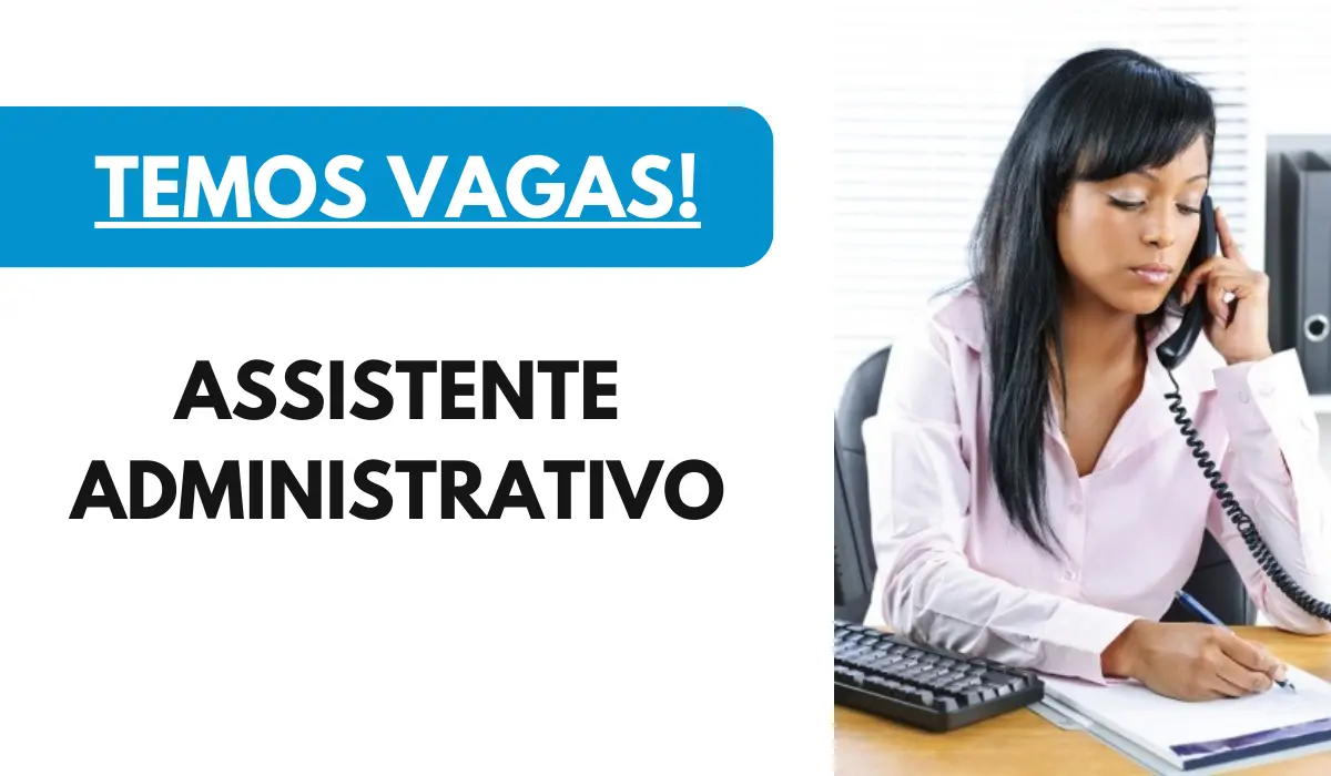 como conseguir vaga de assistente administrativo remota