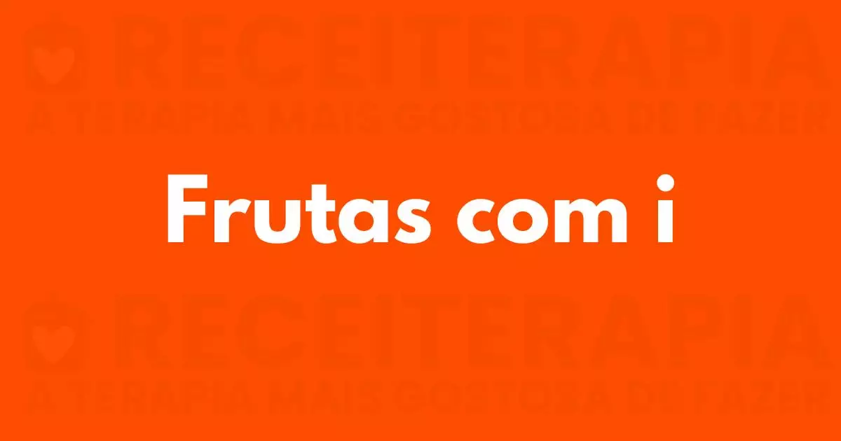 benefícios das frutas com i