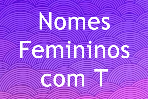 nomes de meninas com T