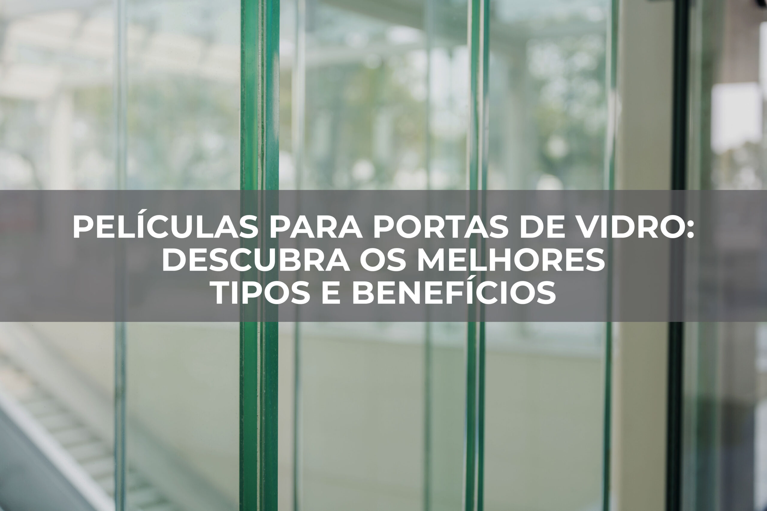tipos de vidro para box